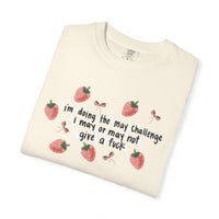 May Challenge Unisex Garment-Dyed T-shirt