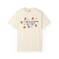 May Challenge Unisex Garment-Dyed T-shirt
