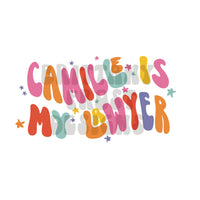 Camille is my Lawyer PNG Sublimation