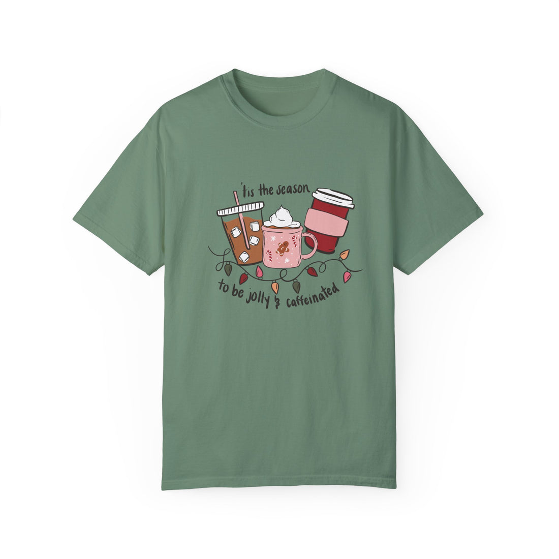 Jolly and Caffeinated Unisex Garment-Dyed T-shirt