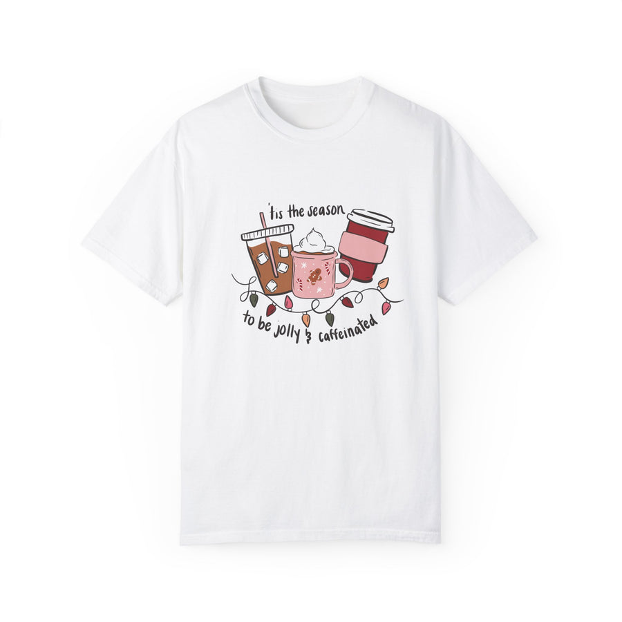 Jolly and Caffeinated Unisex Garment-Dyed T-shirt