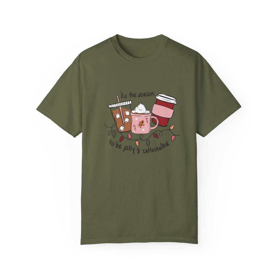 Jolly and Caffeinated Unisex Garment-Dyed T-shirt