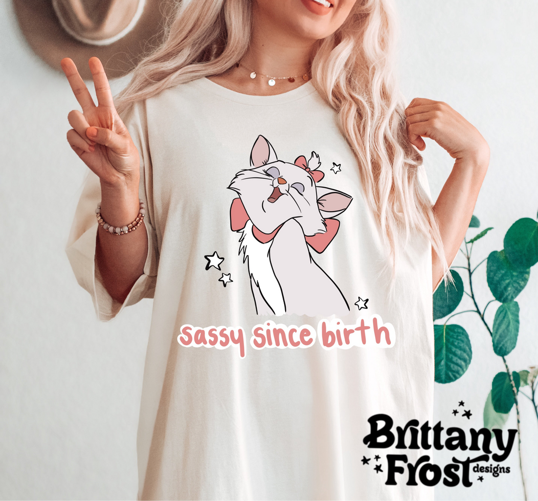 Sassy Since Birth PNG Sublimation