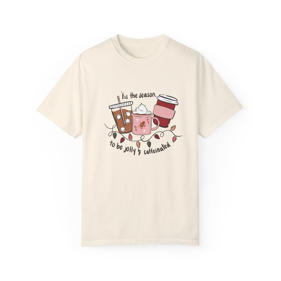 Jolly and Caffeinated Unisex Garment-Dyed T-shirt