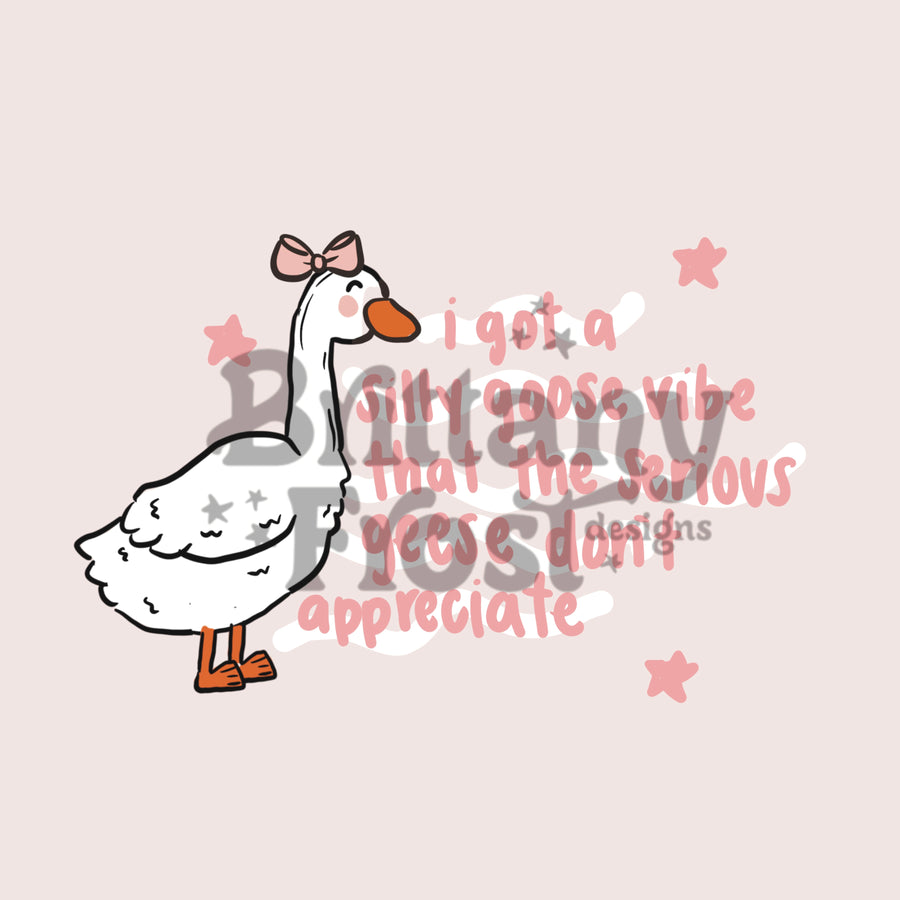 Silly goose vibe png Sublimation