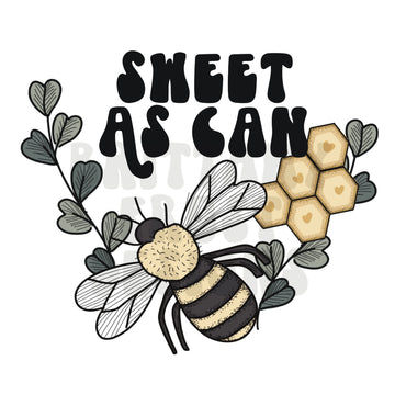 Sweet As Can Bee PNG Sublimation