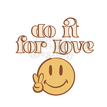 Do it For Love PNG Sublimation