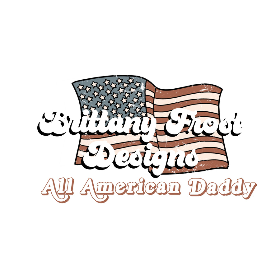 All American Daddy PNG Sublimation