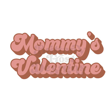 Mommy’s Valentine PNG Sublimation