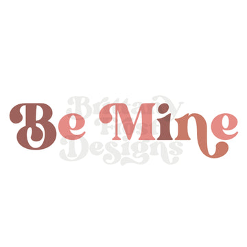 Be Mine PNG Sublimation
