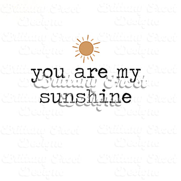 You Are My Sunshine PNG Sublimation