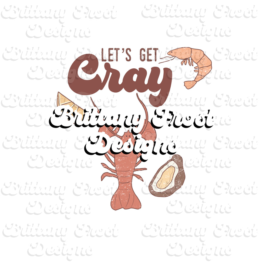 Let’s Get Cray PNG Sublimation File