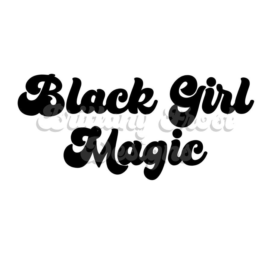 Black Girl Magic Sublimation PNG