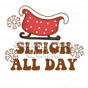 Sleigh All Day PNG Sublimation