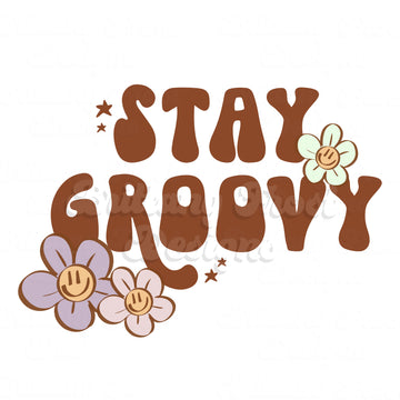 Stay Groovy PNG Sublimation