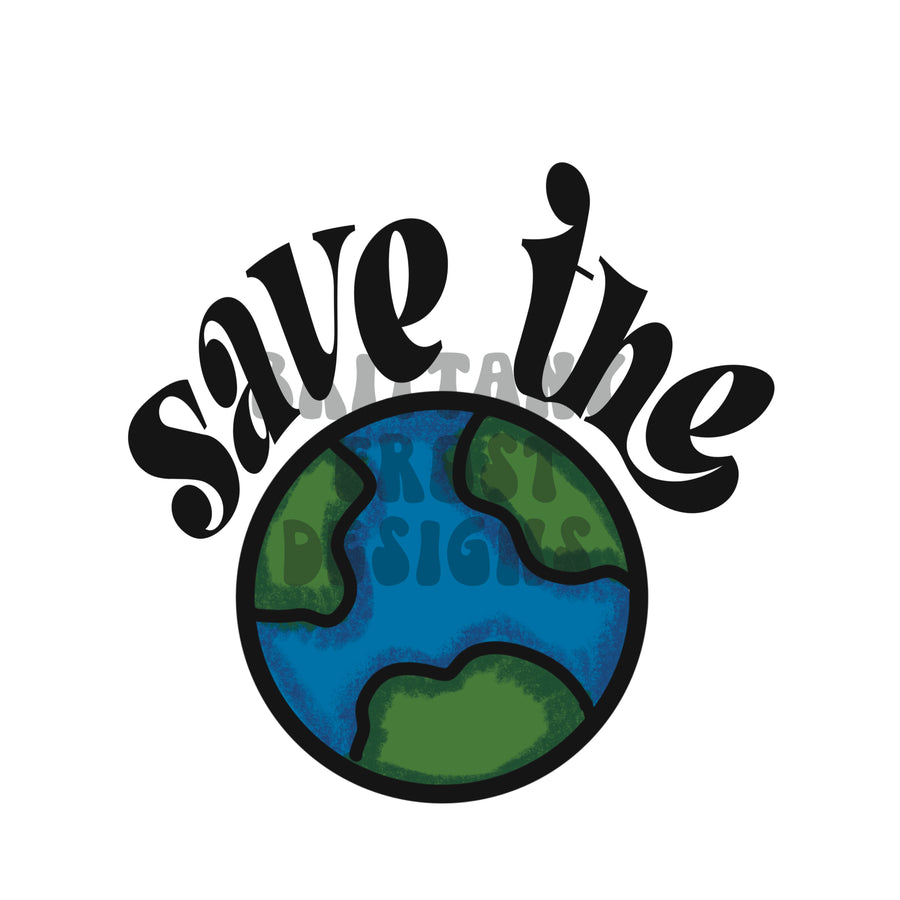 Save the earth Bright PNG Sublimation