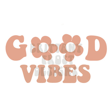 Good Vibes PNG Sublimation