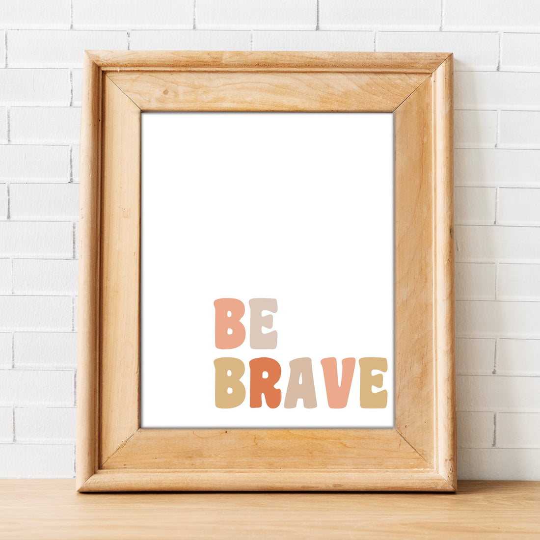 Be Brave Digital Download Wall Art