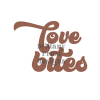 Love Bites PNG Sublimation